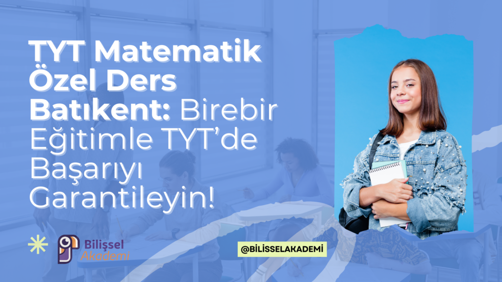 TYT Matematik Özel Ders Batıkent